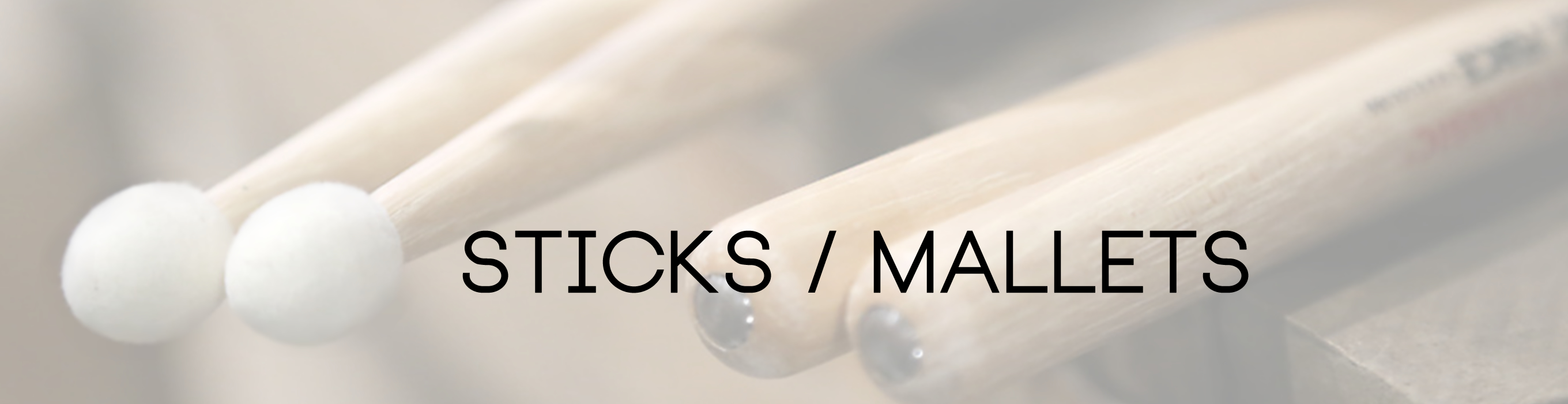 Sticks / Mallets